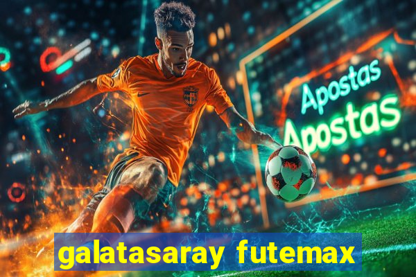 galatasaray futemax